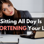 Sitting All Day Is SHORTENINGYour Life By This Much
