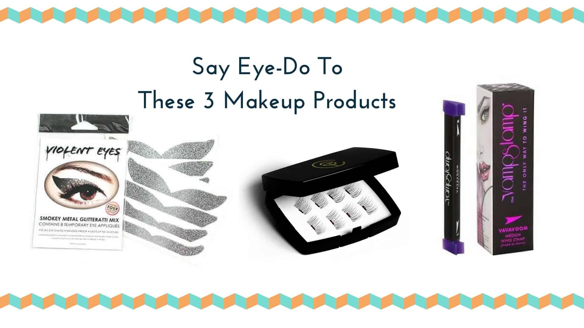 3 Eye Makeup Products That Will Make Your Life Easier